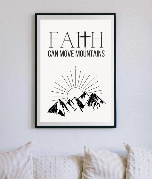 Faith Can Move Mountains Christian Quote, Scripture, Bible Verse Poster Wall Art
