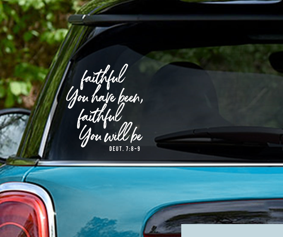 Faithful You Have Been, Faithful You Will Be