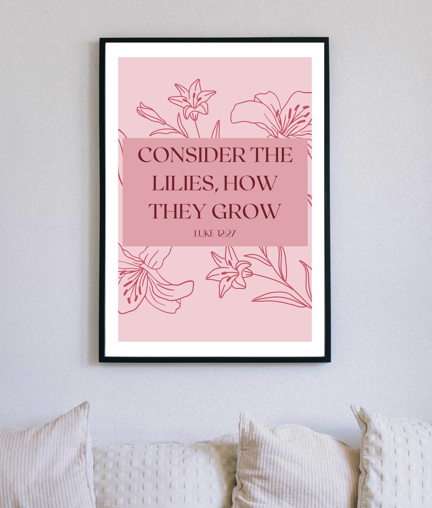 Consider The Lilies Christian Quote, Scripture, Bible Verse Poster Wall Art