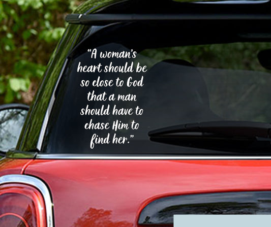 A womans heart should be close to God...Vinyl Decal Sticker