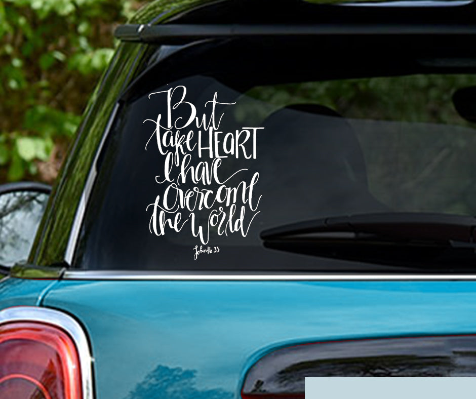 But Take Heart, I Have Overcome The World Christian Vinyl Decal Sticker