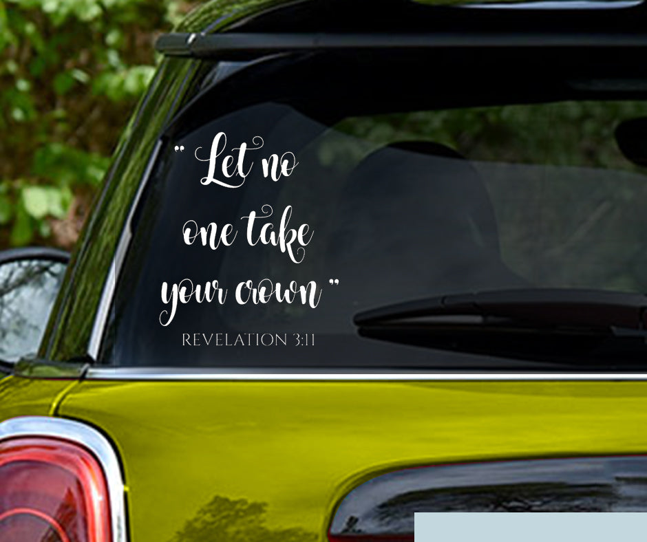 Let No One Take Your Crown Christian Quote Vinyl Decal Sticker