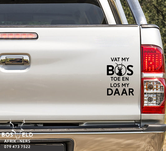 Vat My Bos Toe En Los My Daar Kudu Kop Bakkie Car Vinyl Decal Sticker