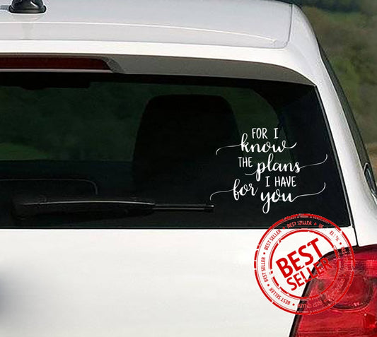 For I Know The Plans Have For You Vinyl Sticker Vinyl Sticker Or Decal