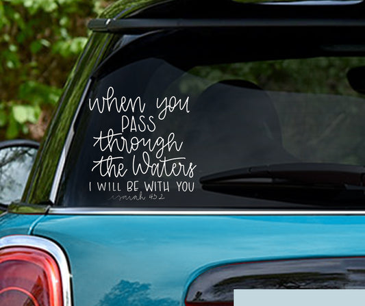 When You Pass Through The Waters Christian Quote Scripture Vinyl Decal Sticker