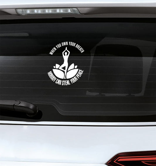 When you own your breath Vinyl Decal Sticker