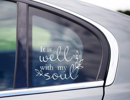 It is well with my soul car window vinyl decals ticker